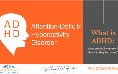 What is ADHD? What are the Symptoms & How can they be treated?