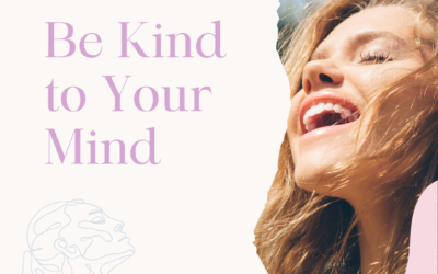 Be Kind To Your Mind