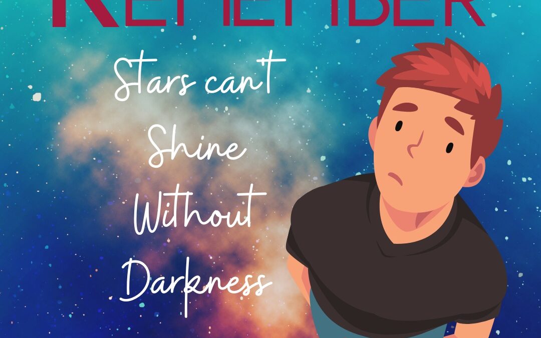 Stars Can’t Shine Without Darkness