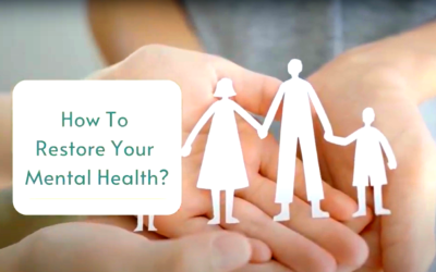 How to Restore Your Mental Health