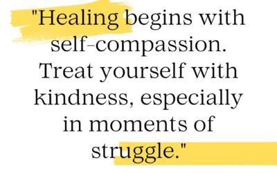 Healing Begins With Self-Compassion