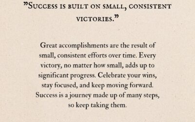 Success is Built on Small, Consistent Victories