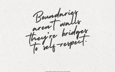 Boundaries Aren’t Walls, They’re Bridges to Self-Respect