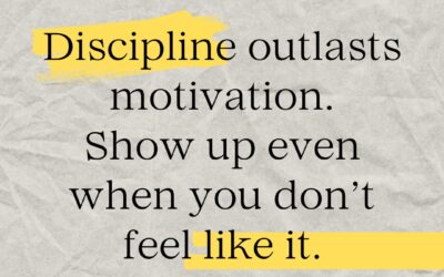 Discipline Outlasts Motivation