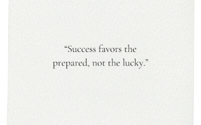 Success Favors the Prepared, Not the Lucky