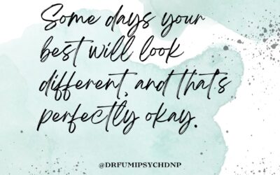 Some Days Your Best Will Look Different, and That’s Perfectly Okay