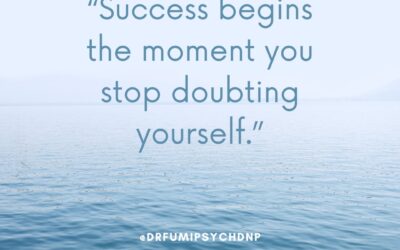Success Begins the Moment You Stop Doubting Yourself