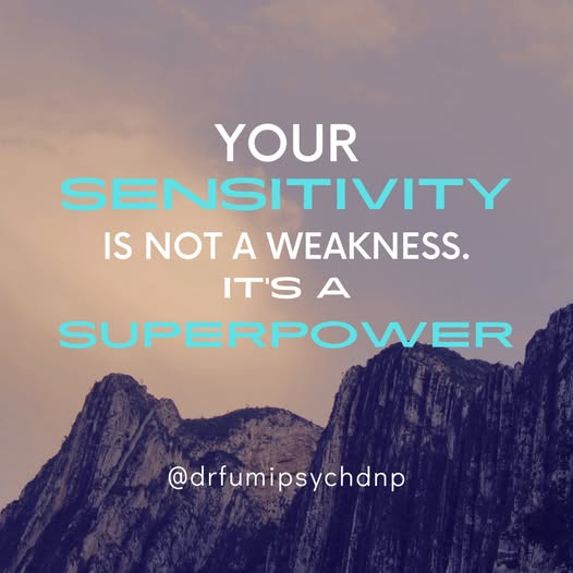 Your Sensitivity is Not a Weakness; It’s a Superpower