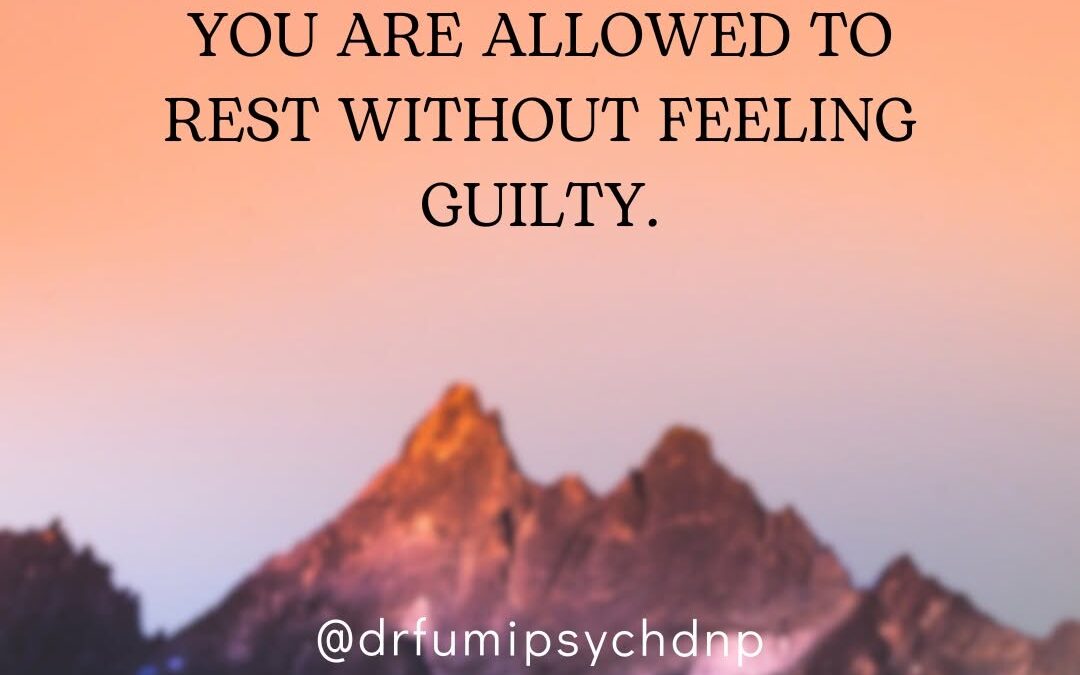 You Are Allowed to Rest Without Feeling Guilty